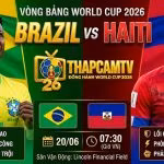 Ảnh bìa nhận định trận đấu Brazil vs Haiti tại vòng bảng World Cup 2026 với thông tin điểm mạnh hai đội và giờ thi đấu chi tiết từ ThapcamTV.